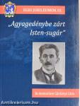 „Agyagedénybe zárt Isten-sugár"