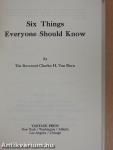 Six Things Everyone Should Know