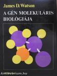 A gén molekuláris biológiája