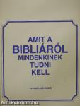 Amit a Bibliáról mindenkinek tudni kell