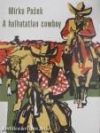 A halhatatlan cowboy