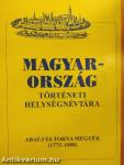 Magyarország történeti helységnévtára - Abaúj és Torna megyék (1773-1808)