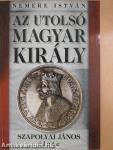 Az utolsó magyar király