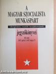 A Magyar Szocialista Munkáspárt ideiglenes vezető testületeinek jegyzőkönyvei III.