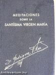 Puntos Breves de Meditación Sobre la Vida, Virtudes y Advocaciones Litúrgicas de la Santísima Virgen María