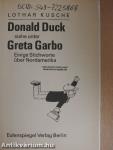 Donald Duck siehe unter Greta Garbo