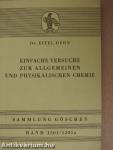 Einfache Versuche zur Allgemeinen und Physikalischen Chemie