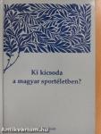 Ki kicsoda a magyar sportéletben? I-III.