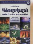 Videoszerkesztés Adobe Premiere programokkal