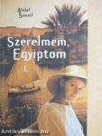 Szerelmem, Egyiptom 1-2.