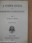 A fehér rózsa/Humoristicus papirszeletek/Egy asszonyi hajszál