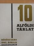 10. Alföldi Tárlat