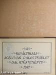 A Királydijas Acélhang Dalegyesület dal gyűjteménye 1937.