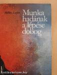 Munka hadának a lépése dobog (dedikált példány)