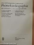 Atlas und kurzgefaßtes Lehrbuch der Phonokardiographie und verwandter Untersuchungsmethoden