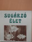 Sugárzó élet (dedikált példány)