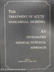 The Treatment of Acute Myocardial Ischemia