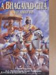 A Bhagavad-Gítá, úgy, ahogy van