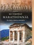 Ez történt Marathónnál