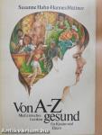 Von A-Z Gesund