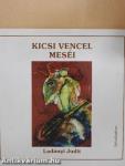 Kicsi Vencel meséi