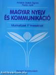 Magyar nyelv és kommunikáció - Munkafüzet/Feladatlap 17 éveseknek