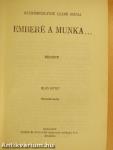 Emberé a munka... I-II.