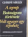 A szerep/Butaságom története/Volt egyszer egy színház