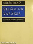 Világunk varázsa