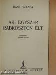 Aki egyszer rabkoszton élt