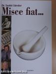 Misce fiat...