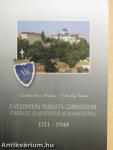 A Veszprémi Piarista Gimnázium története az alapítástól az államosításig