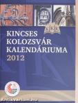 Kincses Kolozsvár Kalendáriuma 2012