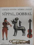 Síppal, dobbal