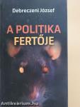 A politika fertője