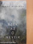 Ezek az ő neveik