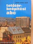 Tetőtér-beépítési ABC