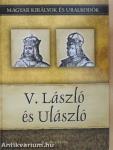 V. László és Ulászló