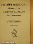 János vitéz/A helység kalapácsa/Bolond Istók