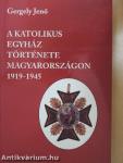 A katolikus egyház története Magyarországon 1919-1945