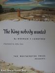 The King nobody wanted