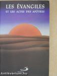 Les Évangiles et Les Actes des Apotres