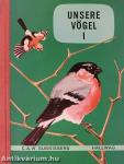 Unsere Vögel I.