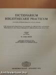 Dictionarium Bibliothecarii Practicum/The Librarian's Practical Dictionary in twenty-two languages/Wörterbuch des Bibliothekars in zweiundzwanzig Sprachen