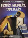 Festés, mázolás, tapétázás