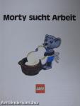 Morty sucht Arbeit