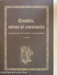 Eruditio, virtus et constantia I-II.