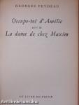 Occupe-toi d'Amélie suivi de La dame de chez Maxim