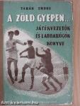 A zöld gyepen...