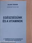 Egészségünk és a vitaminok